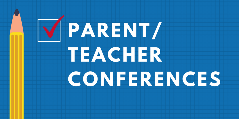 Parent/Teacher Conferences and No School