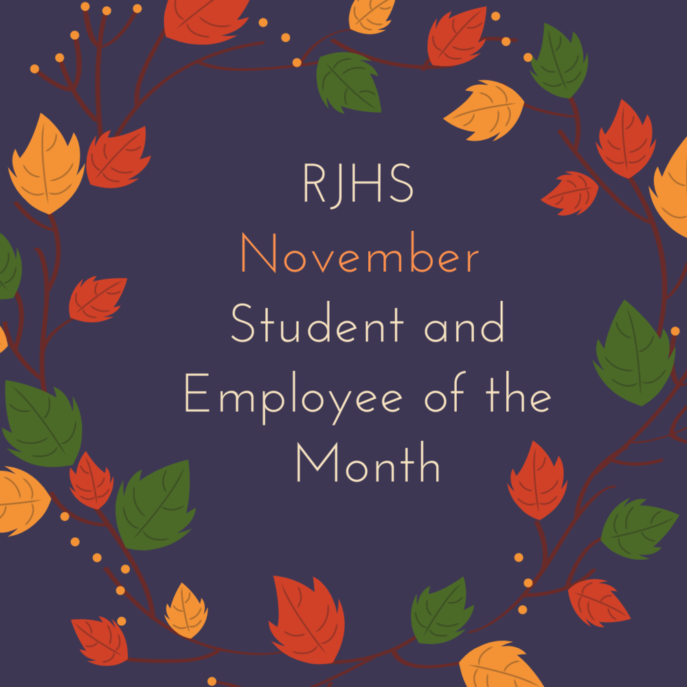 RJHS November 2020 Employee and Student of the Month!