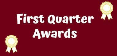 First Quarter Awards