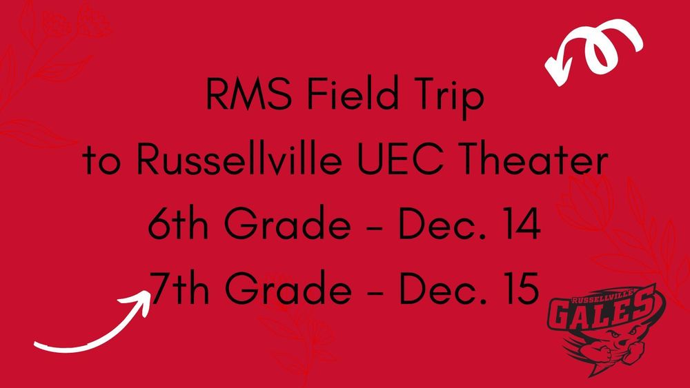 RMS Field Trip to Russellville UEC Theater Russellville Middle School