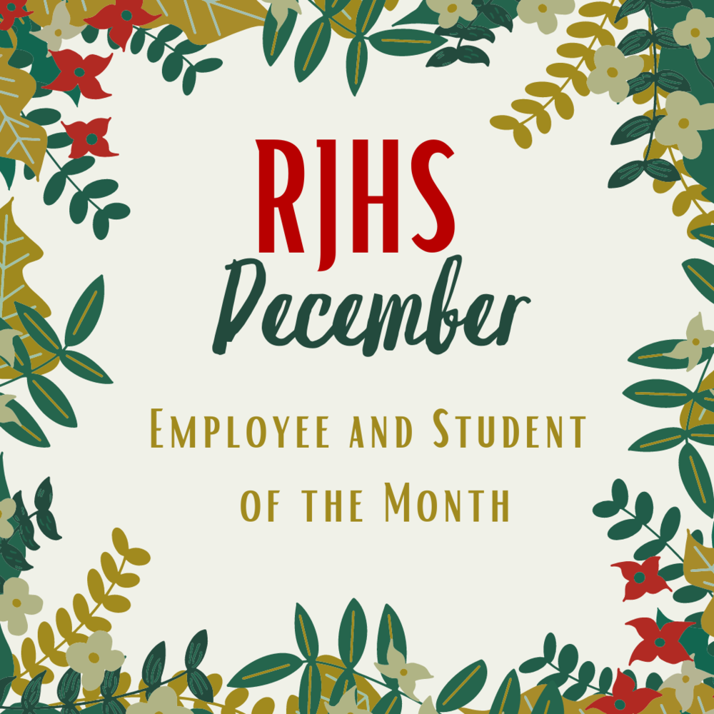 RJHS December 2020 Employee and Student of the Month!