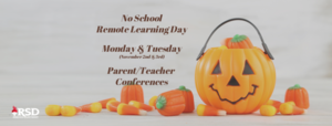No school Monday & Tuesday for Parent/Teacher Conferences