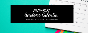 2020-2021 academic calendar is available on our website