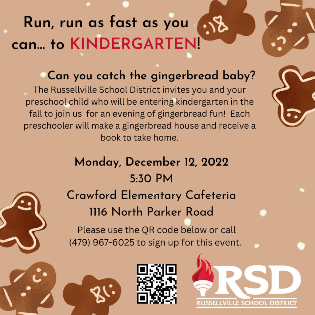 Attention Parents of Preschoolers: The Russellville School District invites you and your preschool child who will be entering kindergarten in the fall to join us for an evening of gingerbread fun!  Each preschooler will make a gingerbread house and receive a book to take home.
